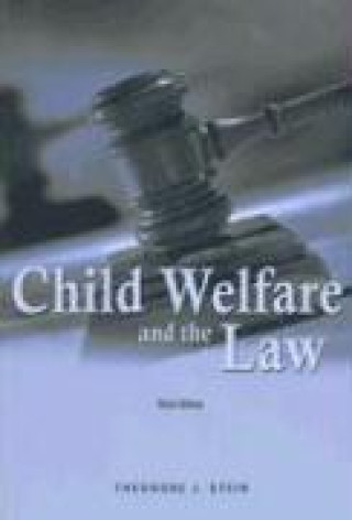 Βιβλίο Child Welfare and the Law Theodore J. Stein