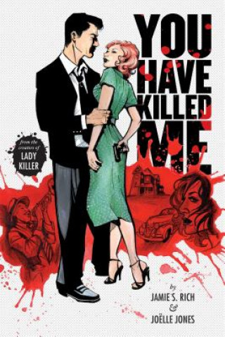 Carte You Have Killed Me, Softcover Edition Jamie S. Rich