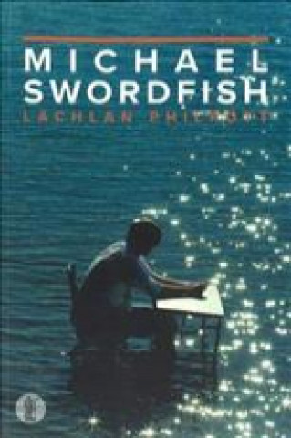 Knjiga Michael Swordfish Lachlan Philpott