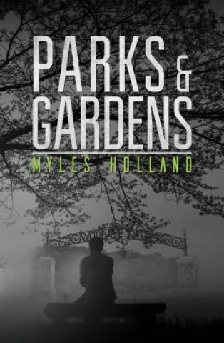 Könyv Parks and Gardens Myles Holland