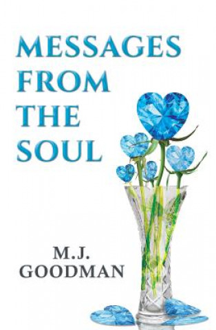 Книга Messages From The Soul M.J. Goodman