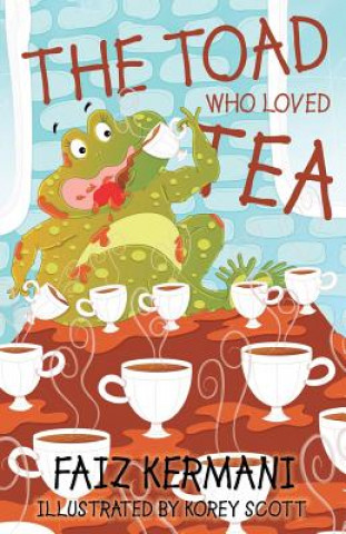 Knjiga Toad Who Loved Tea Faiz Kermani