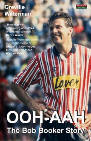 Knjiga OOH-AAH: The Bob Booker Story GREVILLE WATERMAN