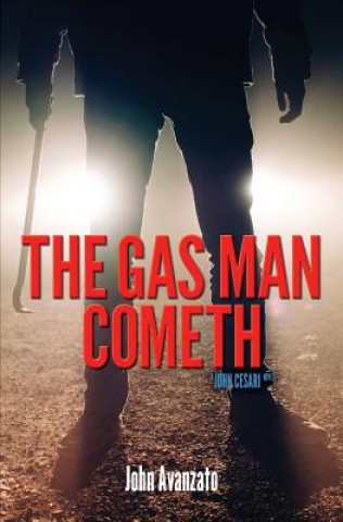 Knjiga Gas Man Cometh JOHN AVANZATO