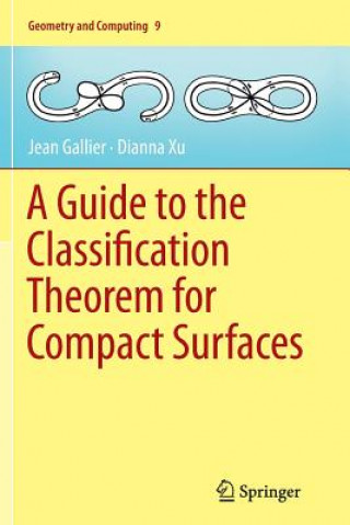 Livre Guide to the Classification Theorem for Compact Surfaces Jean Gallier