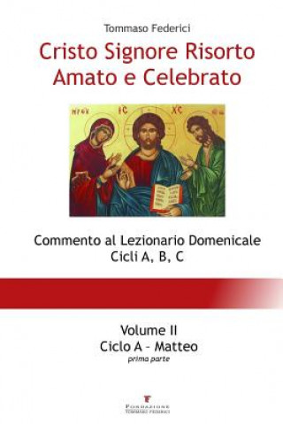 Książka Cristo Signore Risorto Amato e Celebrato - Volume II - Ciclo A Matteo (prima parte) TOMMASO FEDERICI