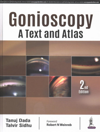 Könyv Gonioscopy: A Text and Atlas Tanuj Dada