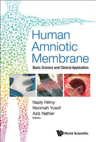 Kniha Human Amniotic Membrane: Basic Science And Clinical Application Nazly Hilmy
