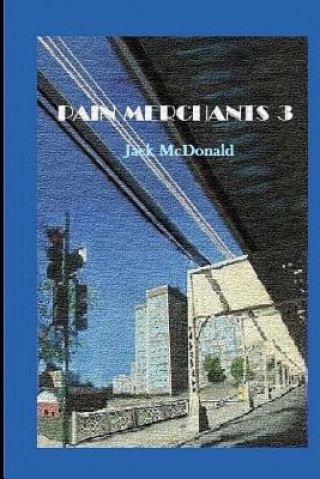 Könyv Pain Merchants 3 Jack McDonald