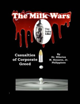 Könyv The Milk Wars Dr Hilarion M Henares Jr