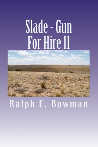 Buch Slade - Gun For Hire II Ralph E Bowman