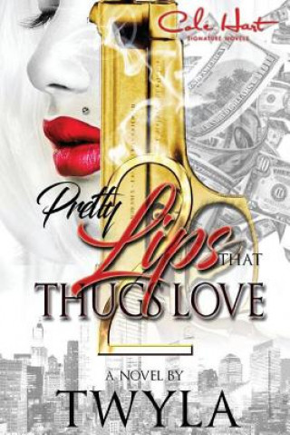 Książka Pretty Lips That Thugs Love 2 Twyla T