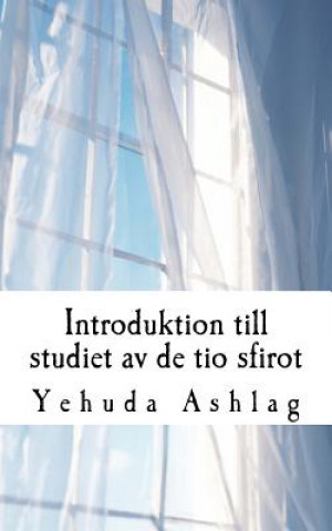 Knjiga Introduktion till studiet av de Tio Sfirot Yehuda Ashlag