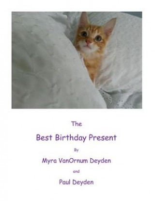 Knjiga The Best Birthday Present Myra Vanornum Deyden