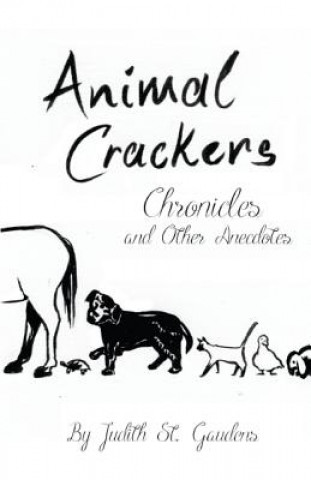 Kniha Animal Crackers Chronicles and Other Anecdotes Judith St Gaudens