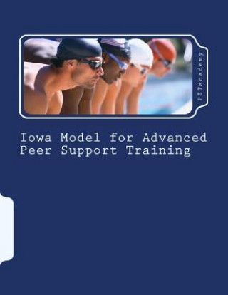 Boek Iowa Model Advanced Peer Support Training Braden Daniels