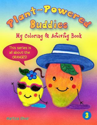 Kniha Plant-Powered Buddies: My Coloring and Activity Book Maritza Oliver