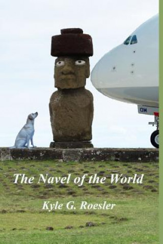 Könyv The Navel of the World Kyle G Roesler