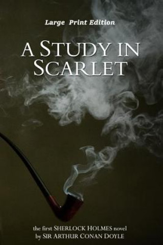 Könyv A Study in Scarlet: Large Print Edition Arthur Conan Doyle