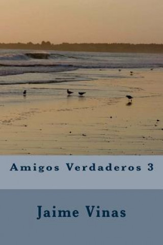 Книга Amigos Verdaderos 3 Dr Jaime Vinas