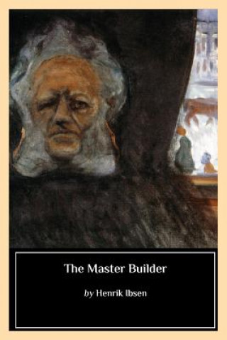 Knjiga The Master Builder Henrik Ibsen