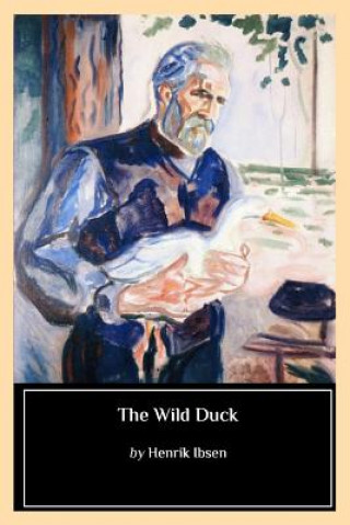 Carte The Wild Duck Henrik Ibsen