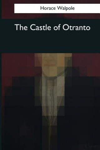 Kniha The Castle of Otranto Horace Walpole