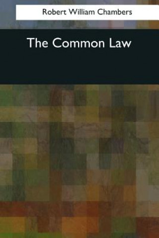 Книга The Common Law Robert William Chambers