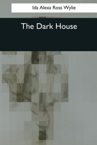 Knjiga The Dark House Ida Alexa Ross Wylie