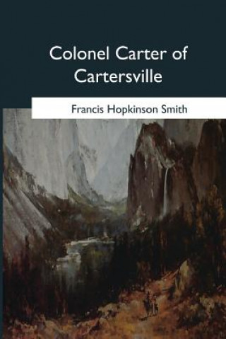 Knjiga Colonel Carter of Cartersville Francis Hopkinson Smith