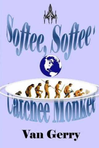 Knjiga Softee, Softee, Catchee Monkee Van Gerry