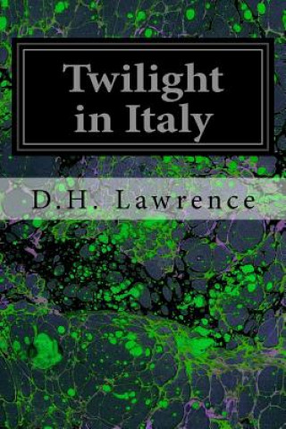 Kniha Twilight in Italy D H Lawrence