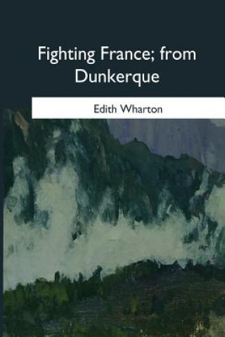 Carte Fighting France, from Dunkerque Edith Wharton