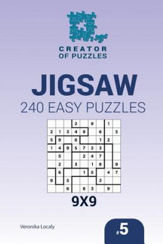Könyv Creator of puzzles - Jigsaw 240 Easy Puzzles 9x9 (Volume 5) Veronika Localy