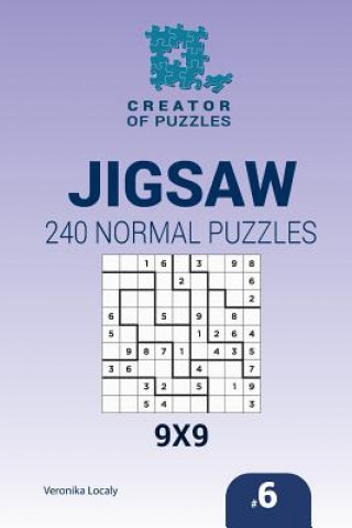 Könyv Creator of puzzles - Jigsaw 240 Normal Puzzles 9x9 (Volume 6) Veronika Localy