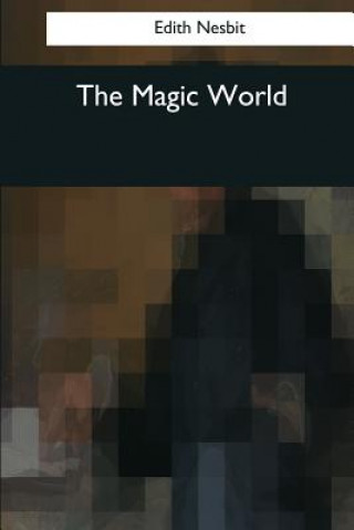 Book The Magic World Edith Nesbit