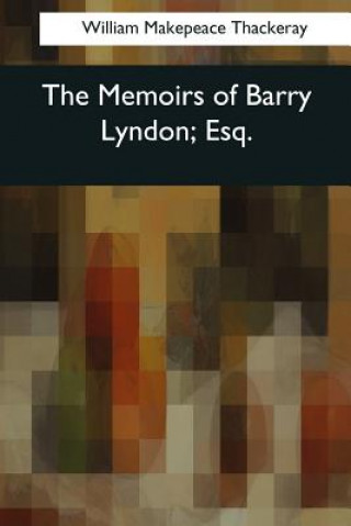 Βιβλίο The Memoirs of Barry Lyndon, Esq. William Makepeace Thackeray