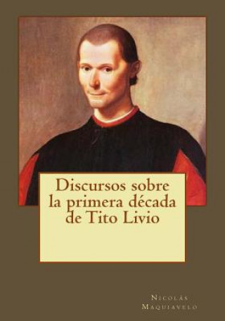 Kniha Discursos sobre la primera década de Tito Livio Nicolas Maquiavelo