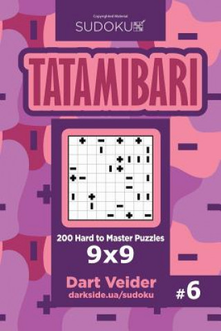 Book Sudoku Tatamibari - 200 Hard to Master Puzzles 9x9 (Volume 6) Dart Veider