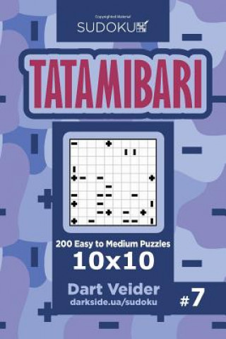 Kniha Sudoku Tatamibari - 200 Easy to Medium Puzzles 10x10 (Volume 7) Dart Veider