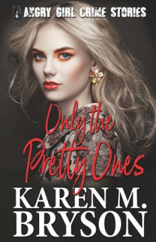 Kniha Only the Pretty Ones Karen M Bryson