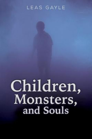 Libro Children, Monsters, and Souls Leas Gayle