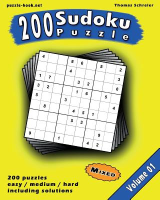 Könyv Sudoku: 200 Mixed (Easy, Medium, Hard) 9x9 Sudoku, Vol. 1 Thomas Schreier