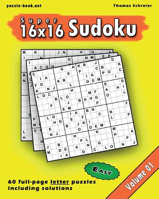 Könyv 16x16 Super Sudoku: Easy 16x16 Full-page Alphabet Sudoku, Vol. 1 Thomas Schreier
