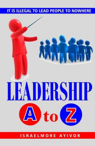 Könyv Leadership A to Z Israelmore Ayivor