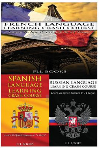 Kniha French Language Learning Crash Course + Spanish Language Learning Crash Course + Fll Books