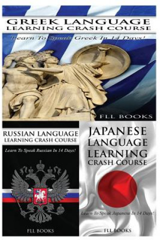 Kniha Greek Language Learning Crash Course + Russian Language Learning Crash Course + Japanese Language Learning Crash Course Fll Books