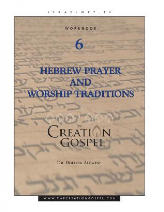 Kniha Creation Gospel Workbook Six Hollisa Alewine Pdd