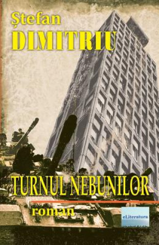 Kniha Turnul Nebunilor: Roman Stefan Dimitriu