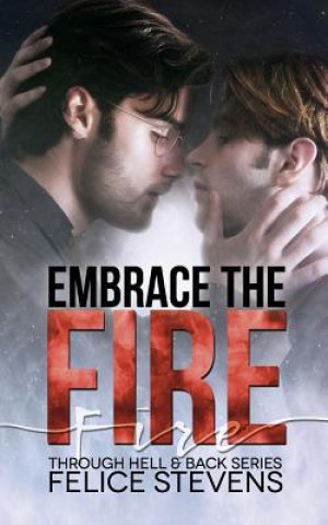 Kniha Embrace the Fire Felice Stevens